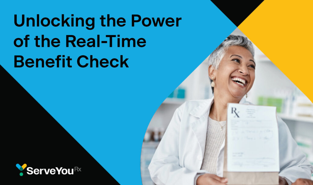 "Unlocking the Power of the Real-time Benefit Check" - article title with an image of a happy pharmacist. The pharmacist is happy because they are able to check benefits before filling a prescription, saving everyone time and saving the patient money.