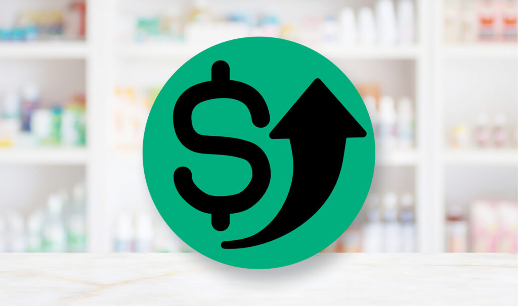 A faded pharmacy background with a dollar sign and up arrow icon on a green circle.